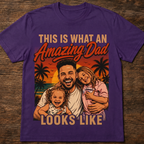 Custom T-shirt - For Dad - Awesome Dad Look Like
