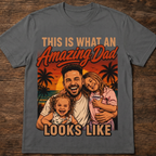 Custom T-shirt - For Dad - Awesome Dad Look Like