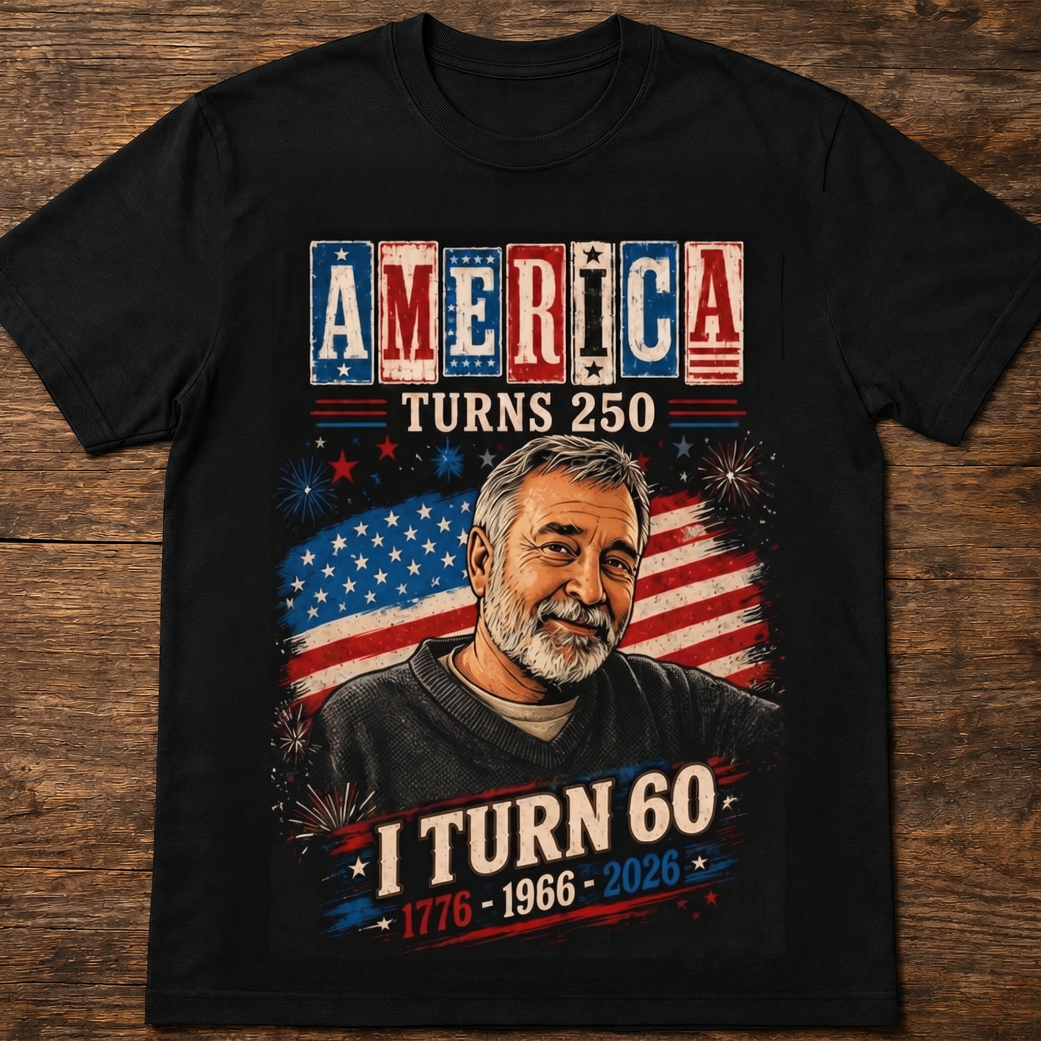 Custom T-shirt - America Turns 250 Birthday