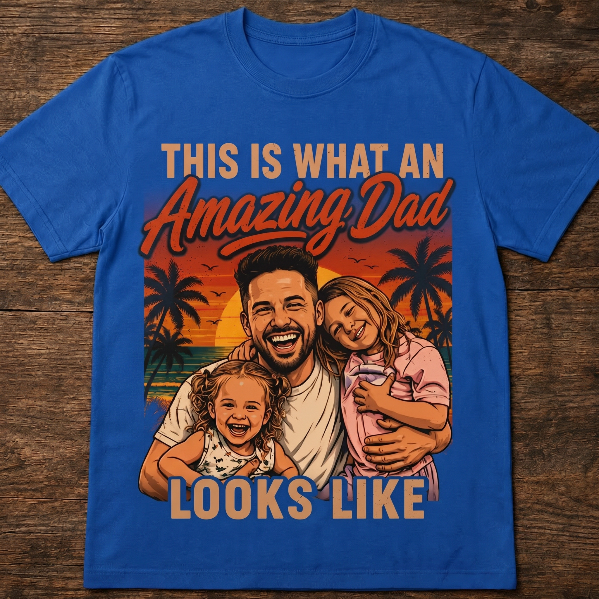 Custom T-shirt - For Dad - Awesome Dad Look Like