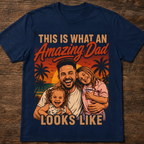 Custom T-shirt - For Dad - Awesome Dad Look Like