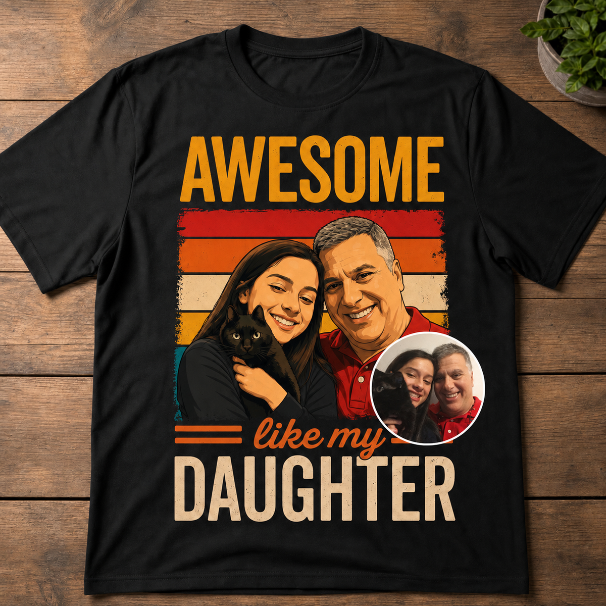 Custom T-shirt - For Dad - Awesome Like My Daughter/Son