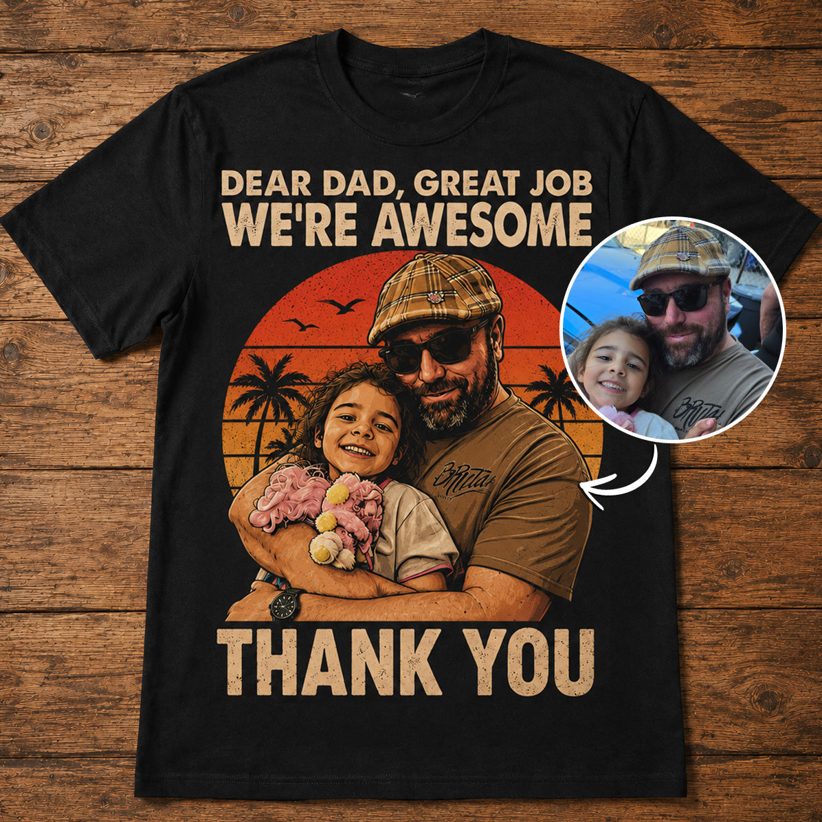 Custom T-shirt - For Dad - Dear Dad, We're Awesome