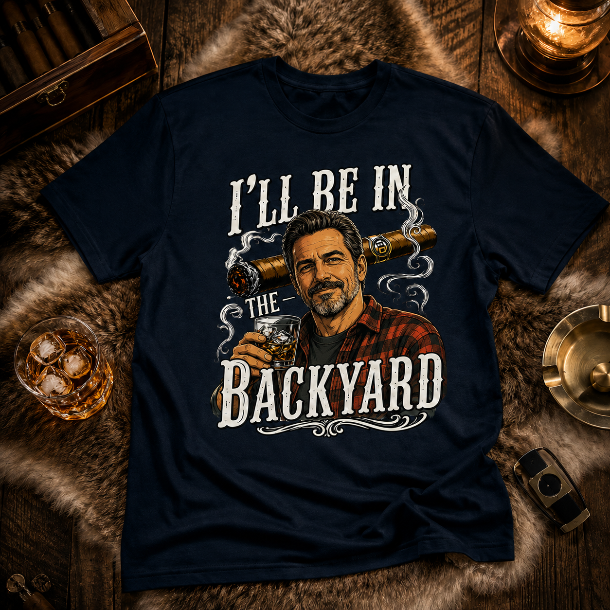Custom T-shirt - For Husband, Grandpa, Dad - I'll Be In The Backyard