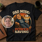 Custom T-shirt - For Dad - Dad Mode