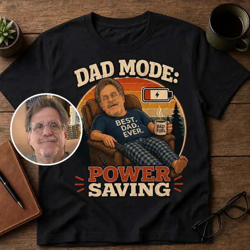 Custom T-shirt - For Dad - Dad Mode