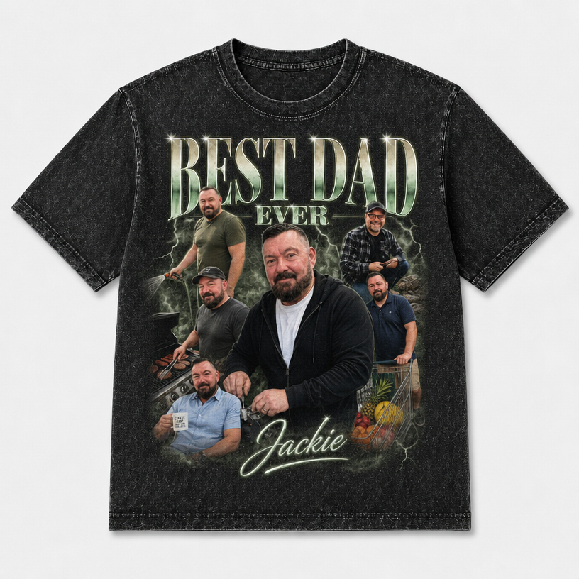 Custom T-shirt - For Dad - Best Dad Ever