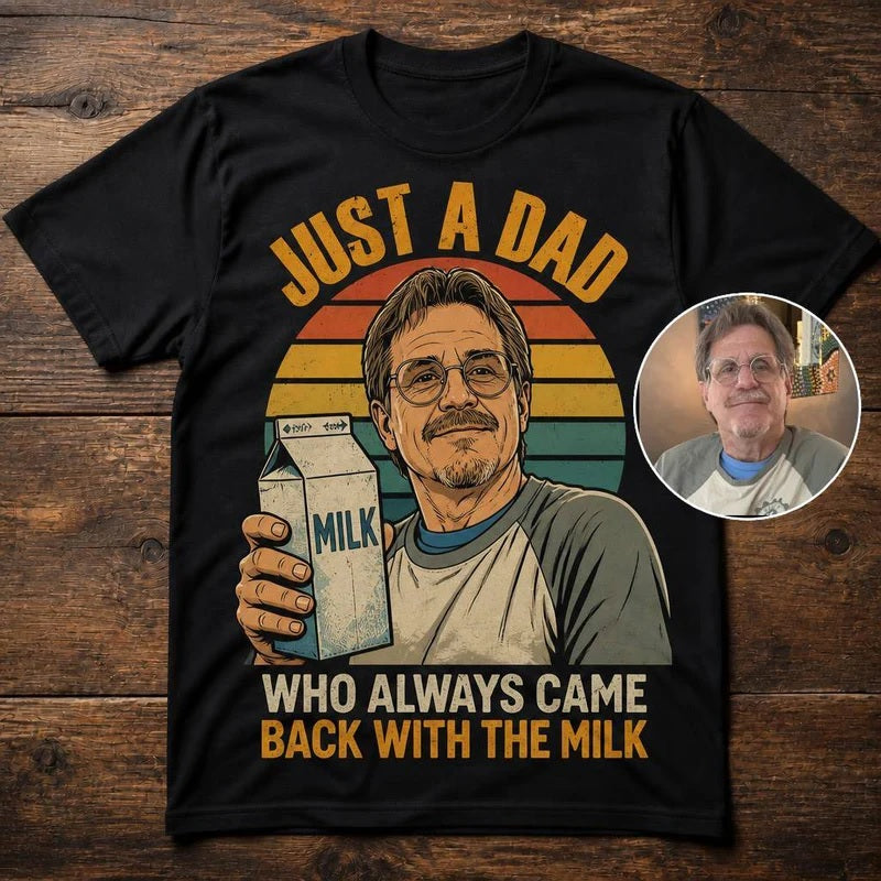 Custom T-shirt - For Dad - Dad Milk
