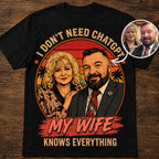 Custom T-shirt - For Dad - I Don't Need ChatGPT