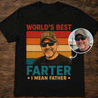 Custom T-shirt - For Dad - World Best Farter