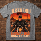 Custom T-shirt - For Dad - Biker Dad