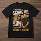 Custom T-shirt - For Dad - You Can't Scare Me